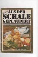 AUS DER SCHALE GEPLAUDERT ( 145 KARTOFFELREZEPTE) - VERLAG DER FRAU 1984 - Food & Drinks