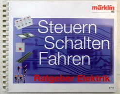 MÄRKLIN H0 Elektrik Ratgeber 0715 Digital Analog Steuern Schalten Fahren Tipps - Steuerungen U. Digit. Zubehör