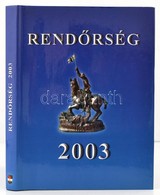 Rendőrség 2003. Szerk.: Dr. Dutka Antal. Bp.,2004,Országos Rendőr-főkapitányság. Kiadói Egészvászon-kötés, Kiadói Papír  - Sin Clasificación