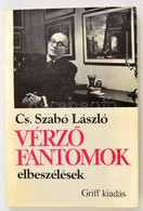 Cs. Szabó László: Vérző Fantomok. Elbeszélések. 'Jót 's Jól!'München,(1979), Újváry 'Griff' Verlag, 226+2 P. Kiadói Papí - Sin Clasificación