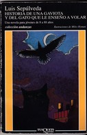 "Historia De Una Gaviota Y Del Gato Que Le Encemo A Volar "- Luis Sepùlvera - - Altri & Non Classificati