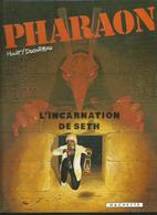 Pharaon 3 L'incarnation De Set  HULET+DUCHATEAU    EO - Pharaon