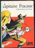 {15498} T Gautier "Le Capitaine Fracasse" Hachette Biblio. Verte, 1981.  " En Baisse " - Bibliothèque Verte