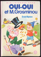 {15918} Enid Blyton " Oui Oui Et Le M. Grosminou " Biblio Rose,  1982.    " En Baisse " - Bibliothèque Rose