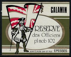 Rare // Etiquette De Vin // Militaire // Calamin, Réserve Des Officiers Pl.mob.102 - Militaire