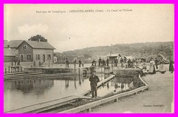 Longueil Annel *le Canal Et L'ecluse   * Scan Recto Et Verso - Longueil Annel