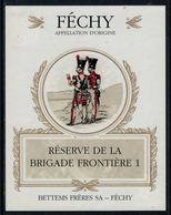 Rare // Etiquette De Vin // Militaire // Féchy, Réserve De La Brigade Frontière 1 - Militaire