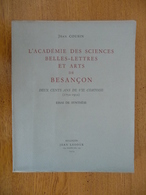 L'ACADEMIE Des SCIENCES, BELLES-LETTRES Et ARTS De BESANCON (1954) - Franche-Comté