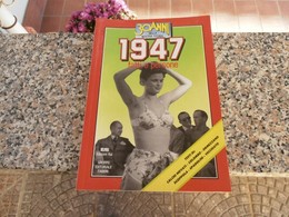 30 Anni Della Nostra Storia 1947 - Society, Politics & Economy