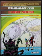 BD LE VAGABOND DES LIMBES - 10 - Le Dernier Prédateur - EO 1983 - Vagabond Des Limbes, Le