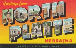 Large Letter Greetings From North Platte Nebraska, Buffalo Bill's Home Town C1940s Vintage Curteich Linen Postcard - North Platte