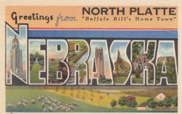 Large Letter Greetings From North Platte Nebraska, Buffalo Bill's Home Town C1930s Vintage Curteich Linen Postcard - North Platte