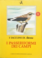 I Passeriformi Dei Campi - 31 - I Taccuini Di Airone - Encyclopedieën