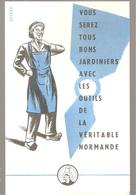 Buvard LA VERITABLE NORMANDE Vous Serez Tous Bons Jardiniers Avec Les Outils - Landbouw