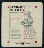 Rare // Etiquette De Vin // Militaire // Fendant Du Valais,50ème Anniversaire De La Mobilisation De 1939 - Military