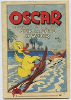 OSCAR  Le Petit Canard  Sur La Cote D' Azur  - N° 9  Par MAT - Edition Originale -  Dernier Titre Du Tableau Des Albums - Oscar