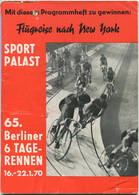 Berlin - Sportpalast - Programmheft 65. Berliner 6 Tage-Rennen 1970 - 84 Seiten Mit Vielen Abbildungen - Sport