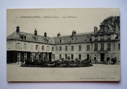 60 -  LONGUEIL- ANNEL - Chateau D'ANNEL - Cour D'honneur - Longueil Annel