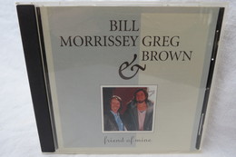 CD "Bill Morrissey & Greg Brown" Friend Of Mine - Soul - R&B