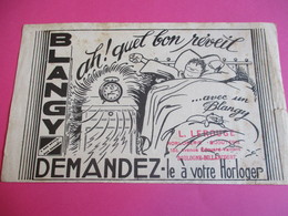 Buvard/Horlogerie/BLANGY/a Bon Réveil Bon Sommeil/Demandez Le à Votre Horloger/St LAURENTde Blangy/Vers 1930-1940 BUV372 - H