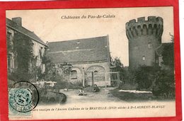 Vestiges De L'Ancien Château De La BRAYELLE à SAINT-LAURENT-BLANGY - 1907 - - Saint Laurent Blangy