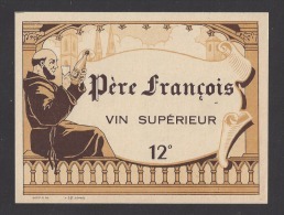 Etiquette De Vin De Table 50/60 -  Père François -   Thème  Religion Moine - Religious