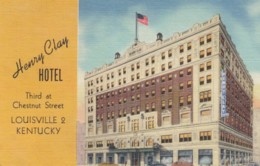 Louisville Kentucky, Henry Clay Hotel, Lodging, C1940s Vintage Curteich Linen Postcard - Louisville