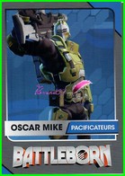 Carte De Collection BATTLEBORN " OSCAR MIKE " Catégorie PACIFICATEURS - Altri & Non Classificati