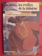 Les Voiles De La Misère. Paul Malet. Les Sarthois, Mayennais Et Angevins De La Ruée Vers L'or. Cheminements 2000 - Pays De Loire