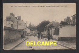 DD / 91 ESSONNE / BRÉTIGNY SUR ORGE / RUE DE LA MAIRIE DURANT LA GUERRE 1914-18 / ANIMÉE / 1916 - Bretigny Sur Orge