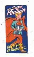 Autocollant , SUPER POULAIN , Fais Le Plein De Vitamines!... - Stickers