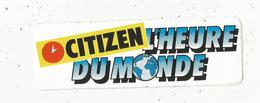 Autocollant , Grand Modéle, 155 X 50 Mm, CITIZEN L'heure Du Monde ,frais Fr 2.00 E - Stickers