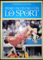 1985 Giordano Gaggioli - Primo Incontro Con Lo Sport - Giunti Nardini Editore - Sport