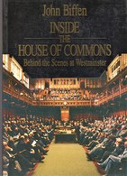 INSIDE THE HOUSE OF COMMONS By John BIFFEN - 1950-Maintenant