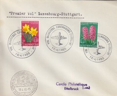 C Lettre Du 1° Vol Luxembourg-Stuttgart Le 18/4/55 Sur 2f Et 3f (floralies Mondorf) + Cachet Stuttgart Aviation - Covers & Documents