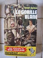 Bob Morane - Le Gorille Blanc - Henri Vernes - Belgian Authors