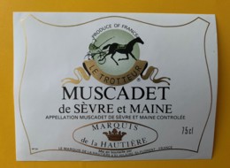 10261 - Le Trotteur  Muscadet De Sèvre Et Maine Marquis De La Hautière - Paarden