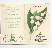 Calendrier 06 Golfe Juan Fouché Droguerie Centrale Av De La Gare 1938 Pub Le Muguet De Cheramy Paris - Kleinformat : 1921-40