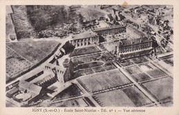 91 / IGNY / ECOLE SAINT NICOLAS / VUE AERIENNE - Igny