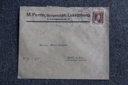 Timbre Sur Lettre Publicitaire : LUXEMBOURG, Mr PERRIN, Baugeschaft , LUXEMBURG. Cachet Esch Sur Alzette Verso - Lussemburgo