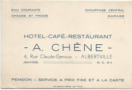 Carte Commerciale/Hotel-Café-Restaurant /CHÊNE/Pension/ ALBERTVILLE/Savoie/vers 1920-30                         CAC19Bis - Visitekaartjes