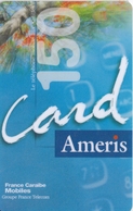 TARJETA DE ANTILLAS FRANCESAS DE 150 UNITS DE AMERIS CARD - Antilles (Françaises)