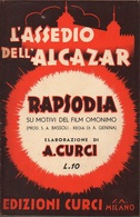 0441 "L'ASSEDIO DELL'ALCAZAR - RAPSODIA SU MOTIVI DEL FILM OMONIMO - FASCIC. DI 12 PARTITURE PER DIFF. STRUMENTI"  ORIG. - Film Music