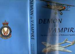 DEMON To VAMPIRE: The STORY Of No 21 (City Of Melbourne) SQUADRON, Squadron Leader W.H.Brook RAAFAR - 344 Pgs – Many Pho - World