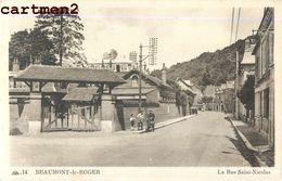 BEAUMONT-LE-ROGER RUE SAINT-NICOLAS 27 - Beaumont-le-Roger