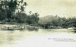 Indochine...cochinchine..cambodge..vietnam.....laos....saigon....pont Sur Le Nam Khan A Luang Prabang - Cambodia