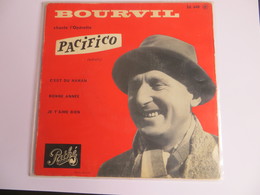 Disque Vinil 45 Tours BOURVIL Chante L' Opérette Pacifico - 3 Titres Dont 1 Avec Pierrette Bruno - Opera