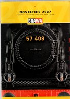 Catalogue BRAWA Novelties 2007 Locomotives, Wagons And Lights From Gauge N To 11 M - Otros & Sin Clasificación