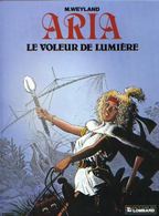 ARIA T 14 Le Voleur De Lumière EO BE LOMBARD 011/1991  Weyland Michel (BI1) - Aria