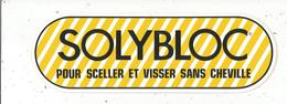 Autocollant ,  SOLYBLOC Pour Sceller Et Visser Sans Cheville,.230 X 75 Mm ,  Frais Fr 1.65 E - Stickers